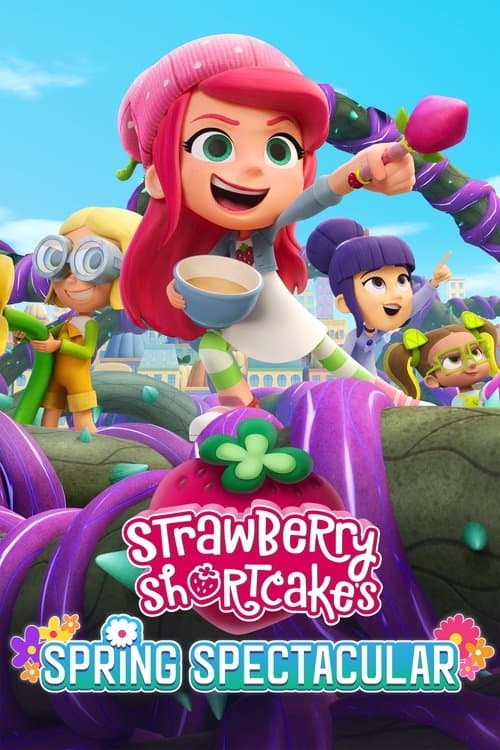 โปสเตอร์ Strawberry Shortcake's Spring Spectacular (2024) ฤดูใบไม้ผลิแสนพิเศษของสตอเบอรี่ชอร์ทเค้ก