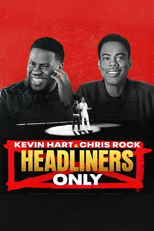 โปสเตอร์ Kevin Hart & Chris Rock: Headliners Only (2023) เควิน ฮาร์ทและคริส ร็อค: คนดังเท่านั้น