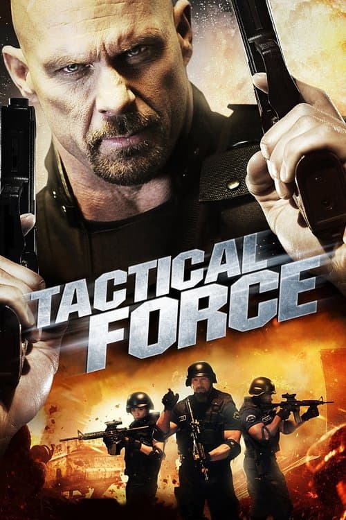 โปสเตอร์ Tactical Force (2011) หน่วยฝึกหัดภารกิจเดนตาย