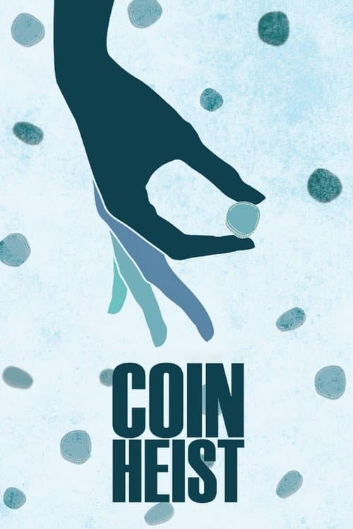 โปสเตอร์ Coin Heist (2017) คอยน์ ไฮสท์