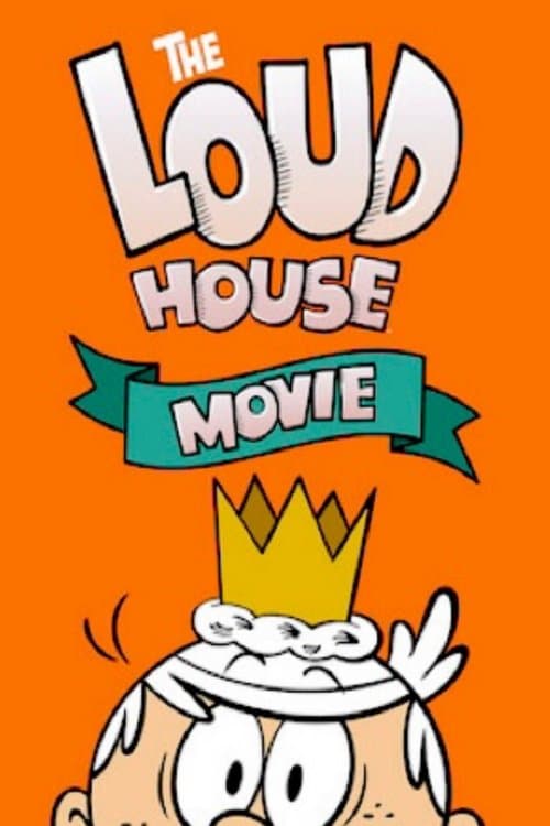 โปสเตอร์ The Loud House Movie (2021) ครอบครัวตระกูลลาวด์ เดอะ มูฟวี่