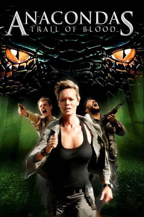 โปสเตอร์ Anacondas: Trail of Blood (2009) อนาคอนดา 4 ล่าโคตรพันธุ์เลื้อยสยองโลก