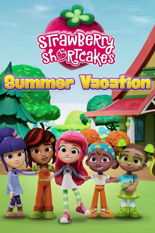 โปสเตอร์ Strawberry Shortcake's Summer Vacation (2024) วันหยุดฤดูร้อนของสตรอเบอร์รี่ ชอร์ทเค้ก