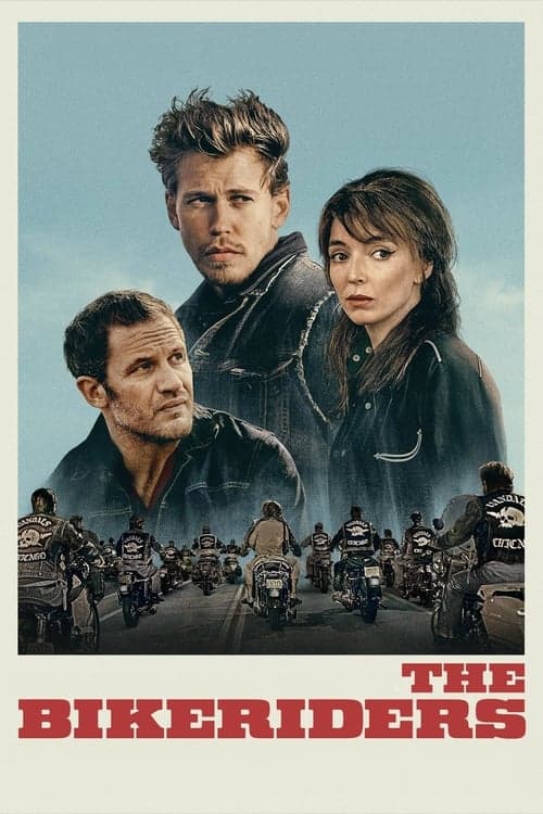 โปสเตอร์ The Bikeriders (2024) เดอะ ไบค์ไรเดอร์ส