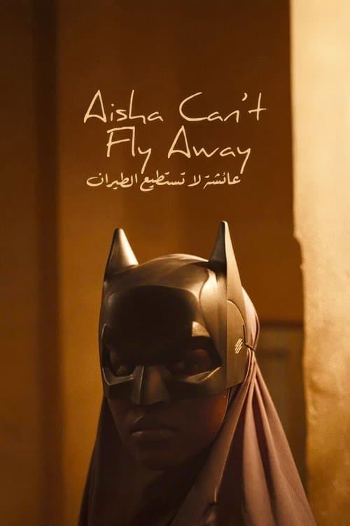 โปสเตอร์ Aisha Can T Fly Away (2025)