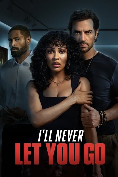 โปสเตอร์ I'll Never Let You Go (2025)