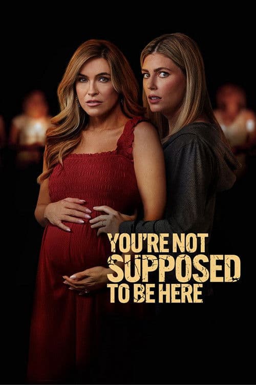 โปสเตอร์ You're Not Supposed to Be Here