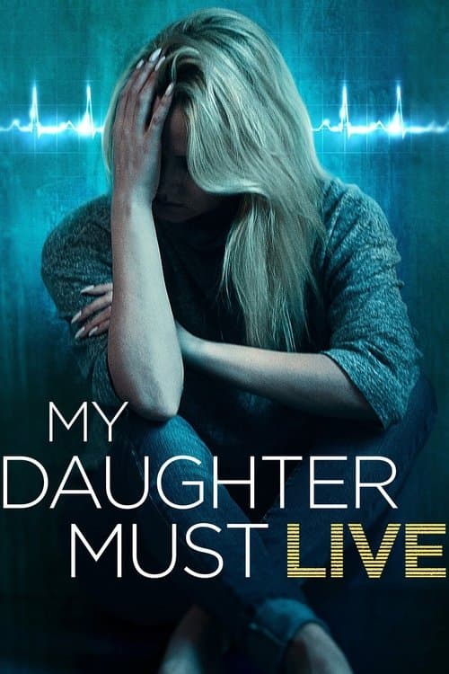 โปสเตอร์ My Daughter Must Live (2014)