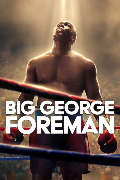 โปสเตอร์ Big George Foreman (2023) จอร์จ โฟร์แมน ด้วยกำปั้นและศรัทธา