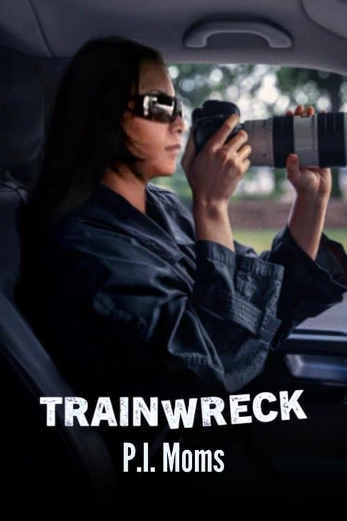 โปสเตอร์ Trainwreck: P.I. Moms (2025) อภิมหาวายป่วง: คุณแม่ยอดนักสืบ