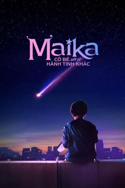 โปสเตอร์ Maika - Cô Bé Đến Từ Hành Tinh Khác