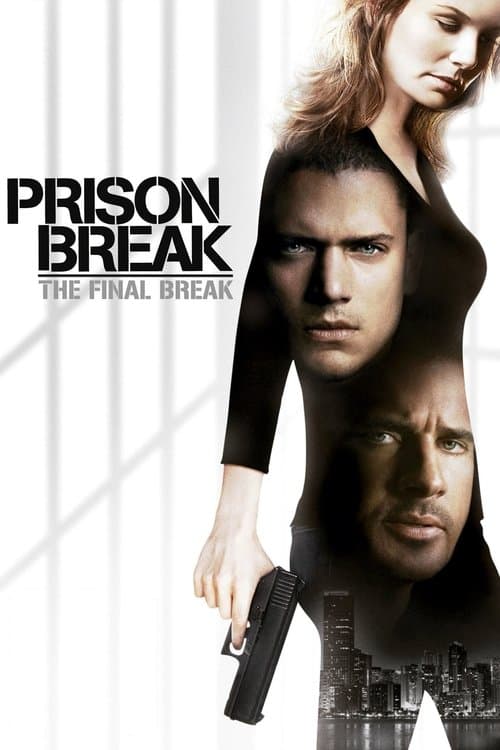 โปสเตอร์ Prison Break: The Final Break (2009) แผนลับแหกคุกนรก ภารกิจปิดฉากคุกนรก