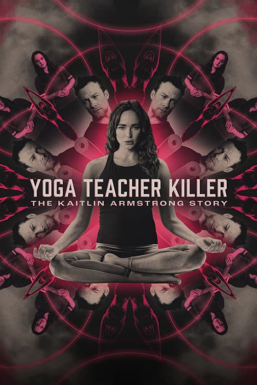 โปสเตอร์ Yoga Teacher Killer: The Kaitlin Armstrong Story (2024)