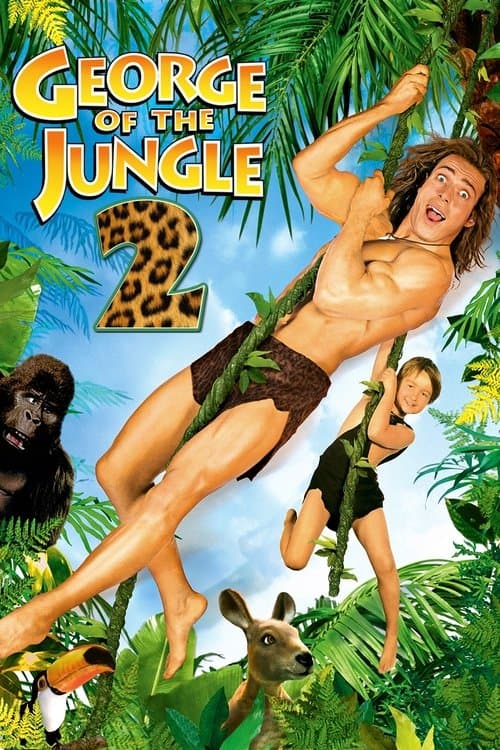 โปสเตอร์ George of the Jungle 2 (2003) จอร์จ เจ้าป่าฮาหลุดโลก 2