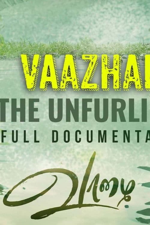 โปสเตอร์ vaazhai - the unfurling