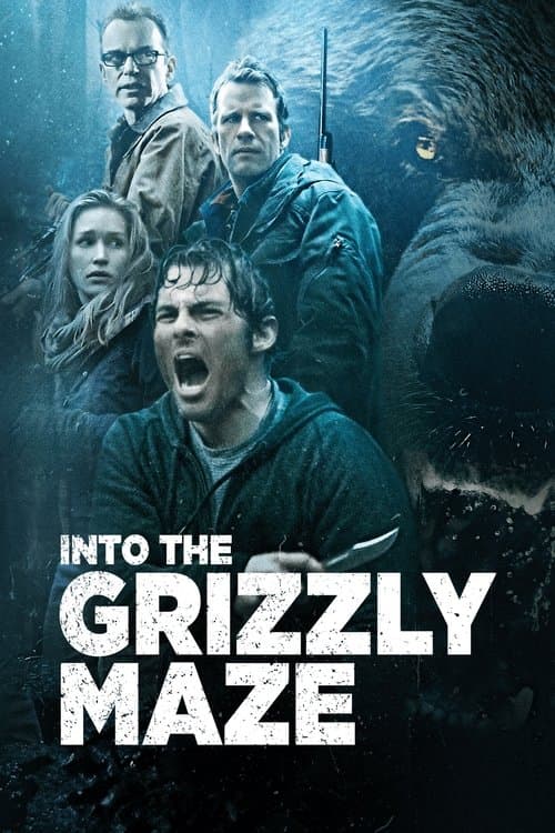 โปสเตอร์ Into the Grizzly Maze (2015) กริซลี่ หมีโหด เหมี้