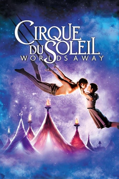 โปสเตอร์ Cirque du Soleil: Worlds Away (2012) เซิร์ค ดู โซเลย์ เวิ
