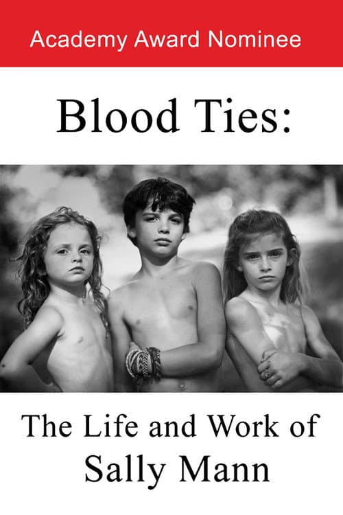 โปสเตอร์ Blood Ties: The Life and Work of Sally Mann