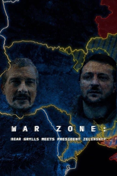 โปสเตอร์ War Zone: Bear Grylls Meets President Zelenskyy