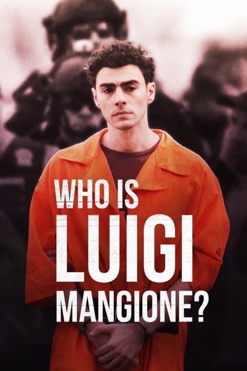 โปสเตอร์ Who Is Luigi Mangione? (2025) ใครคือลุยจิ แมนจิโอนี?
