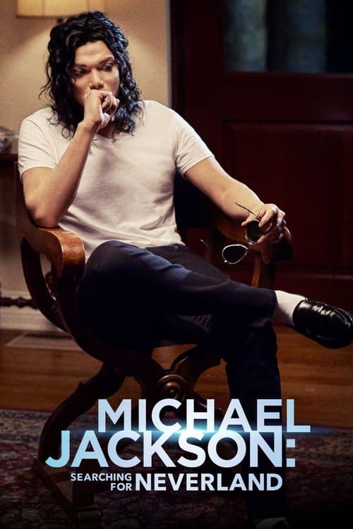 โปสเตอร์ Michael Jackson: Searching for Neverland (2017) เสิร์ชหา สูญหาย