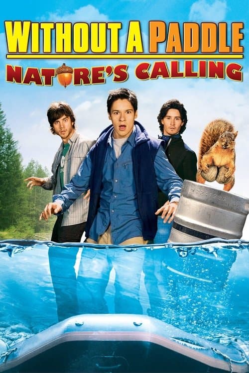 โปสเตอร์ Without a Paddle: Nature's Calling (2009) ก๊วนซ่าส์ ฝ่าดงอลเวง: ก็ธรรมชาติมันเรียกร้อง