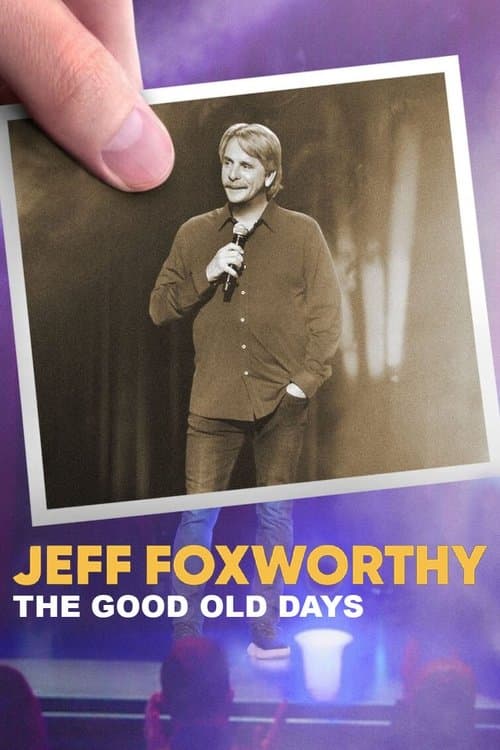 โปสเตอร์ Jeff Foxworthy: The Good Old Days (2022)
