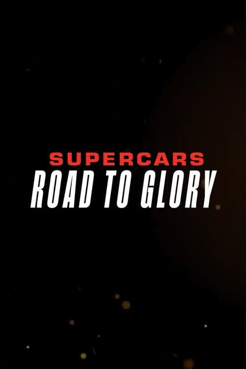 โปสเตอร์ Supercars - Road to Glory (2026) ซูเปอร์คาร์ เส้นทางสู่ชัยชนะ