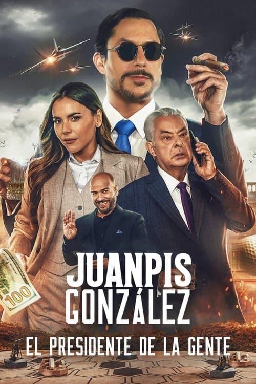 โปสเตอร์ Juanpis Gonzalez The People S President (2024)