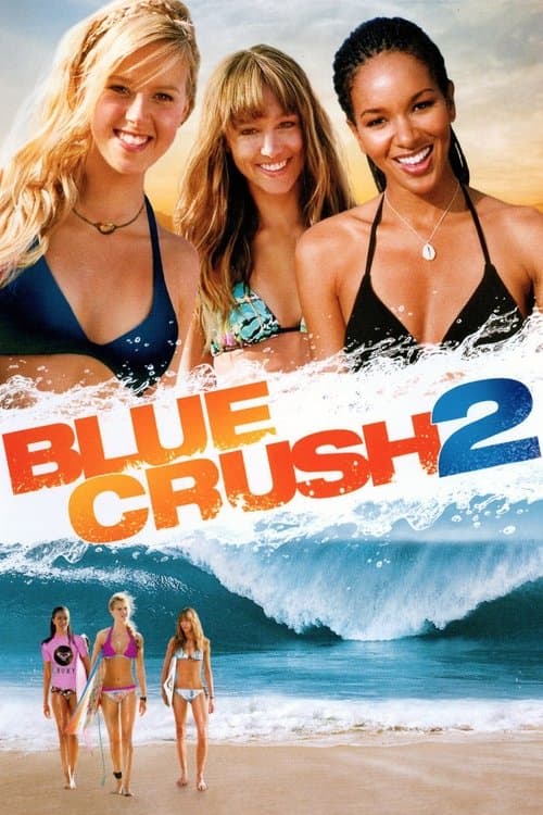 โปสเตอร์ Blue Crush 2 (2011) คลื่นยักษ์รักร้อน 2