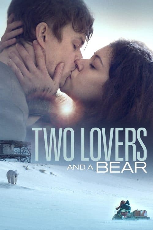 โปสเตอร์ Two Lovers and a Bear (2016) สองเราชั่วนิรันดร์
