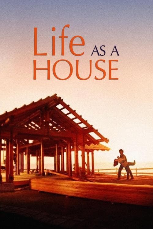 โปสเตอร์ Life as a House (2001) มีเธอ มีฉัน ฝันไม่สลาย