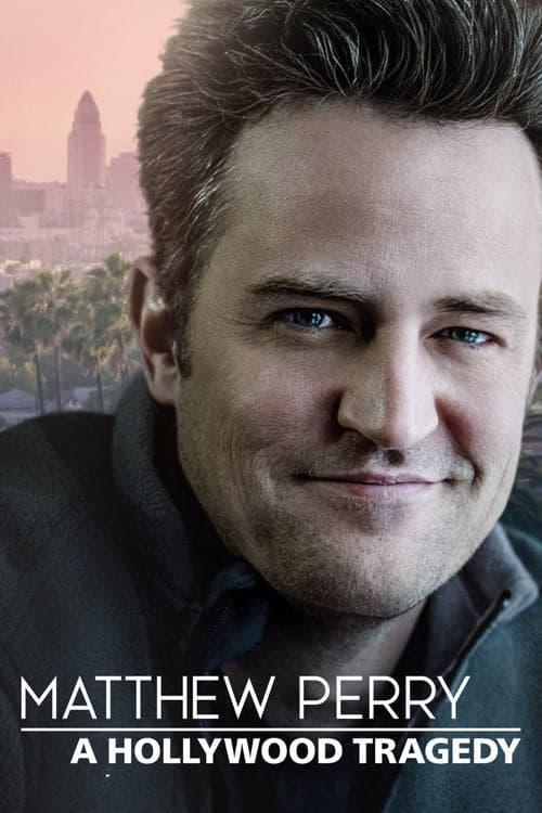 โปสเตอร์ Matthew Perry: A Hollywood Tragedy