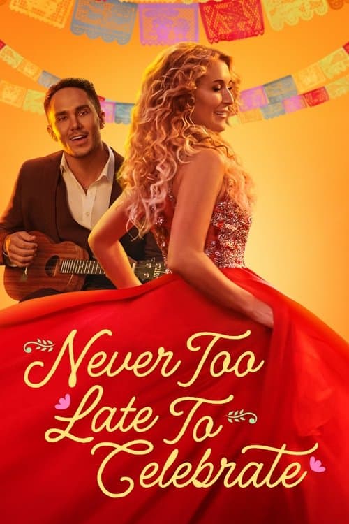 โปสเตอร์ Never Too Late to Celebrate