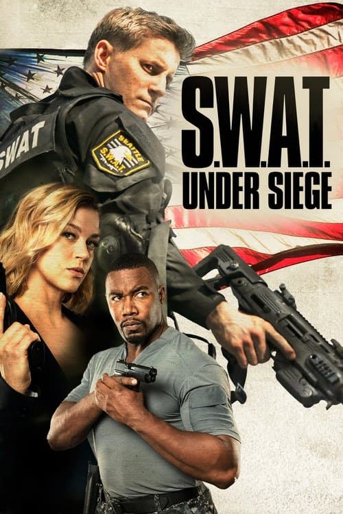 โปสเตอร์ S.W.A.T.: Under Siege (2017) ส.ว.า.ท. จู่โจมเดือดระห่ำ