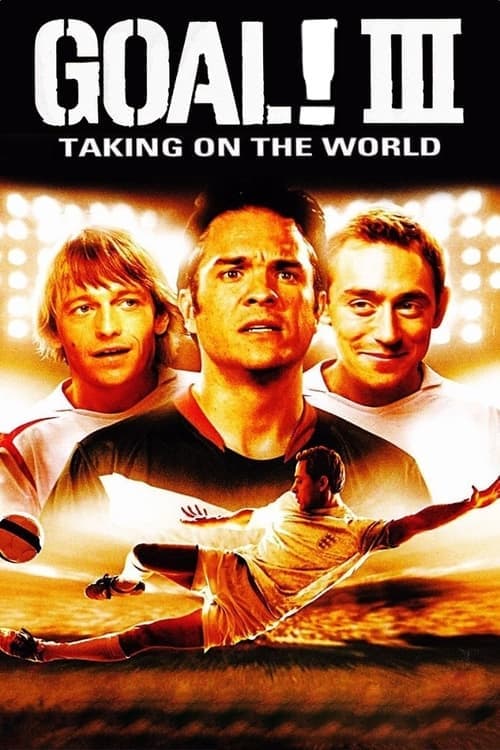 โปสเตอร์ Goal III: Taking on the World (2009) โกล์ เกมหยุดโลก 3