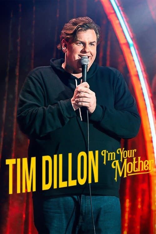 โปสเตอร์ Tim Dillon: I'm Your Mother (2025) ทิม ดิลลอน: ฉันเป็นแม่แก