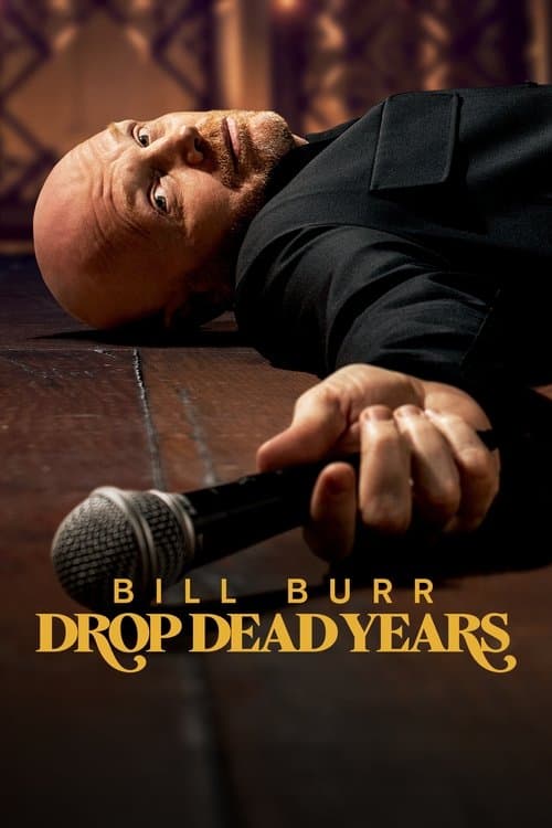 โปสเตอร์ Bill Burr: Drop Dead Years (2025)