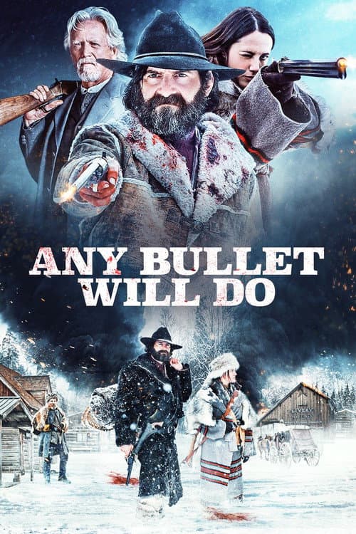 โปสเตอร์ Any Bullet Will Do (2018)