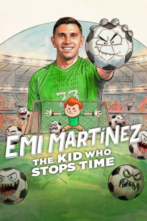 โปสเตอร์ Emi Martinez The Kid Who Stops Time (2026) เอมิเลียโน มาร์ติเนซ: เจ้าหนูผู้หยุดเวลา