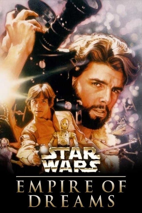 โปสเตอร์ Empire of Dreams: The Story of the Star Wars Trilogy (2004) อาณาจักรแห่งความฝัน: เรื่องราวของไตรภาค สตาร์ วอร์ส