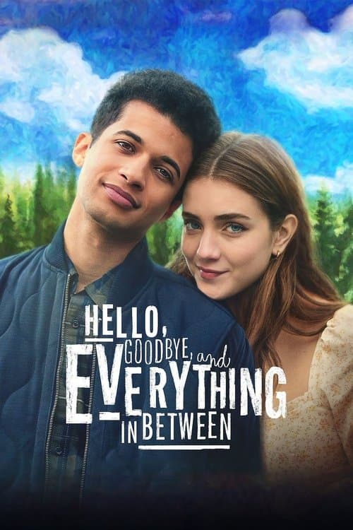 โปสเตอร์ Hello, Goodbye, and Everything in Between (2022) สวัสดี ลาก่อน และรักระหว่างทาง