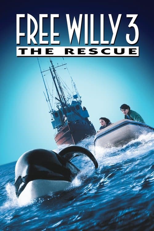 โปสเตอร์ Free Willy 3: The Rescue (1997) ฟรี วิลลี่ 3 เพื่อเพื่อนด้วยหัวใจอันยิ่งใหญ่