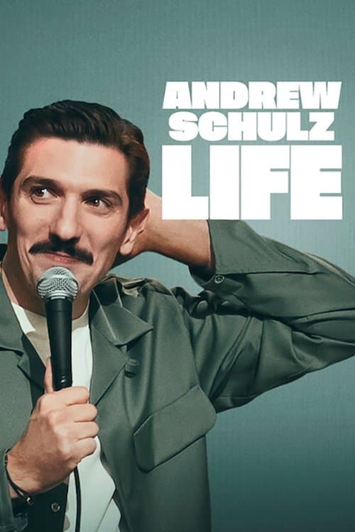 โปสเตอร์ Andrew Schulz: LIFE (2025) แอนดรูว์ ชูลซ์: ชีวิต