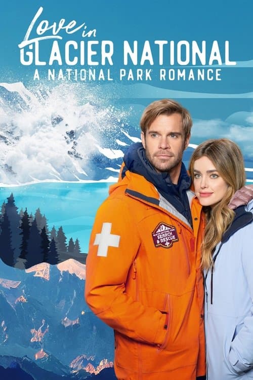โปสเตอร์ Love in Glacier National: A National Park Romance (2023)