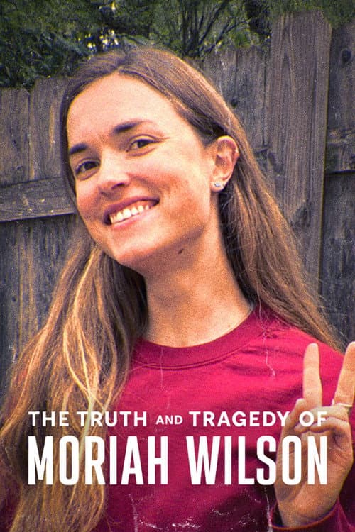 โปสเตอร์ The Truth and Tragedy of Moriah Wilson (2026) ความจริงและโศกนาฏกรรมของโมไรอาห์ วิลสัน