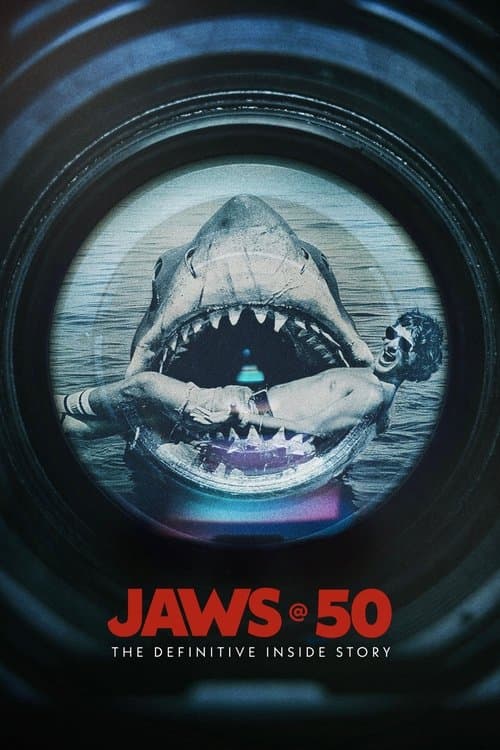 โปสเตอร์ Jaws @ 50: The Definitive Inside Story